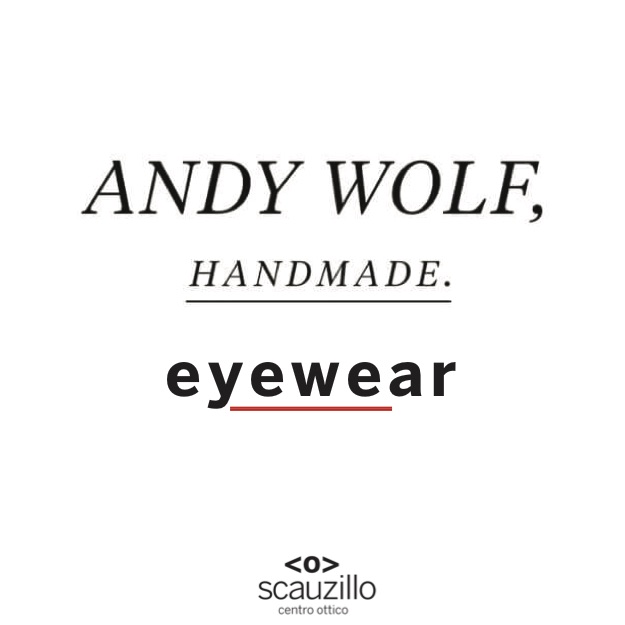 Andy Wolf eyewear otticascauzillo